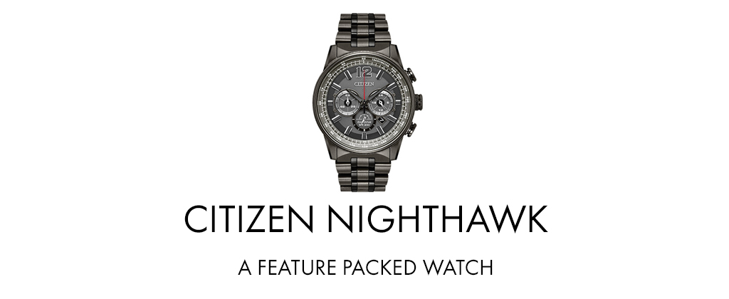 citizen nighthawk feature packed watch