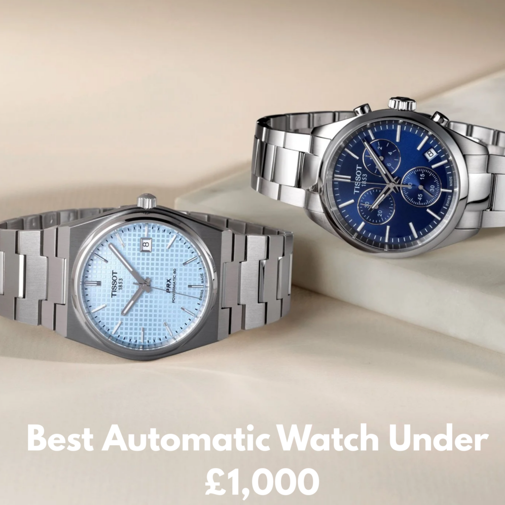 Best Automatic Watches Under £1,000